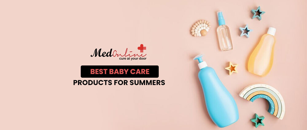 Best Baby Care Products for Summers